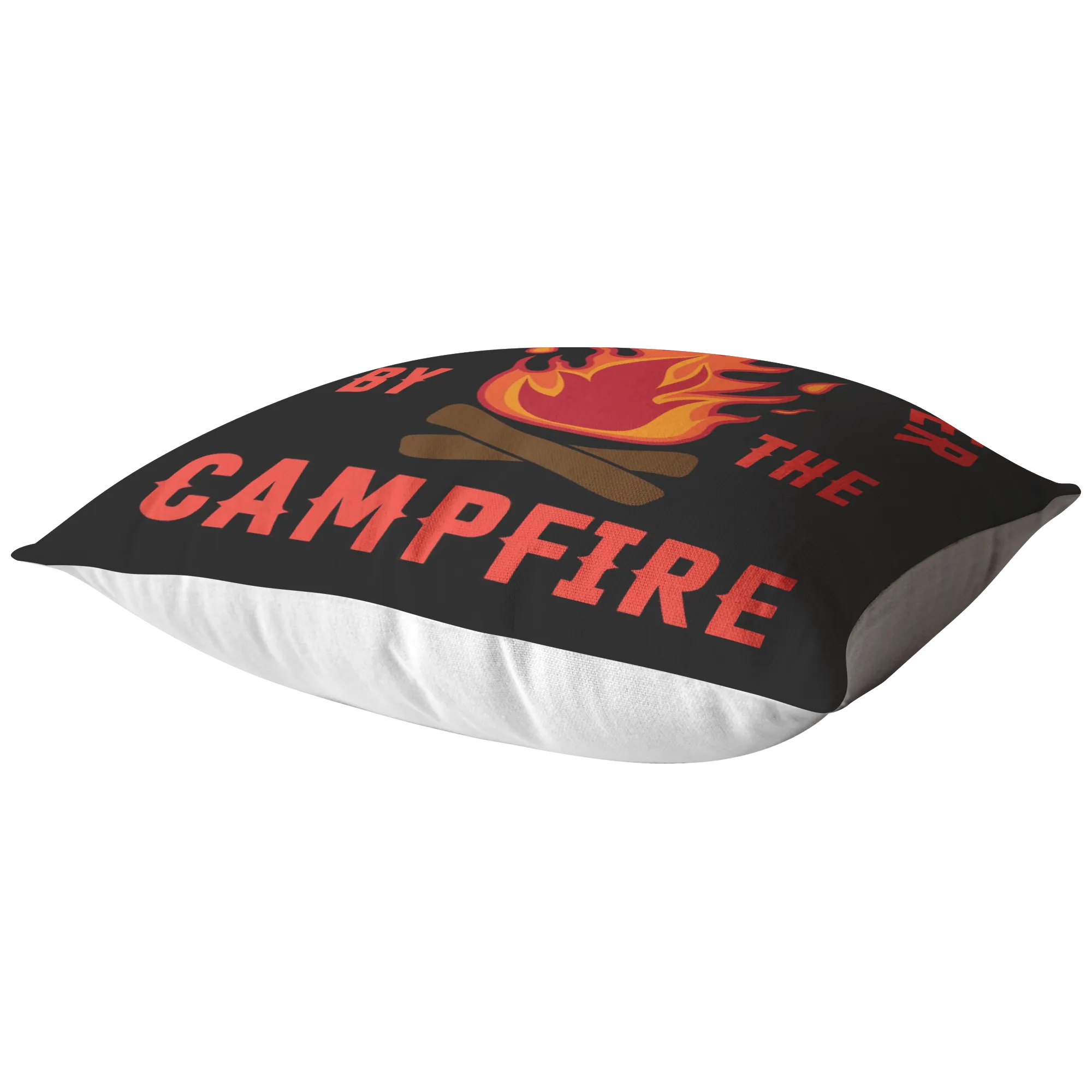 "Life Is Better By The Campfire" Pillow